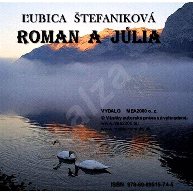 Roman a Júlia - Ľubica Štefaniková