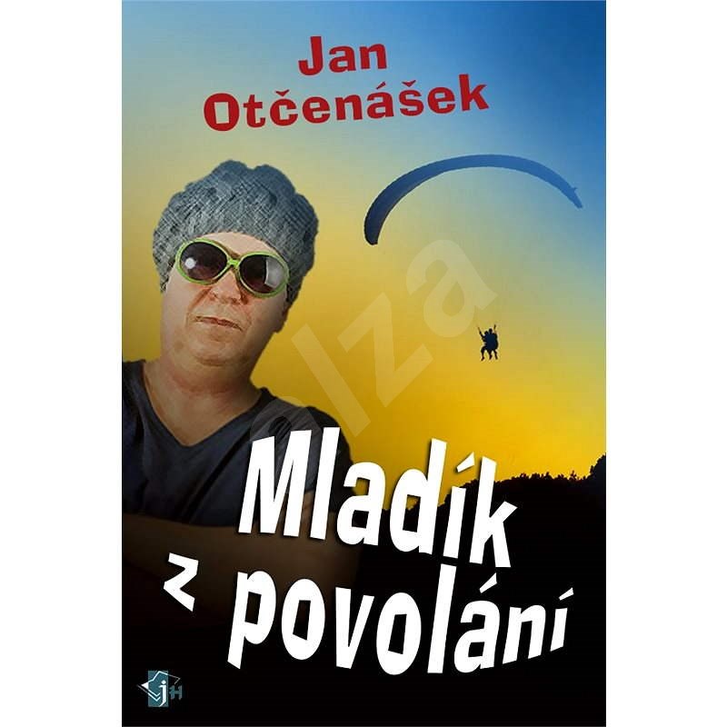 Mladík z povolání - Jan Otčenášek
