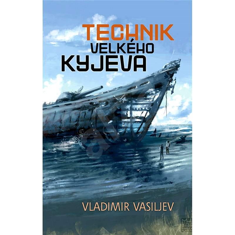Technik Velkého Kyjeva - Vladimir Vasiljev