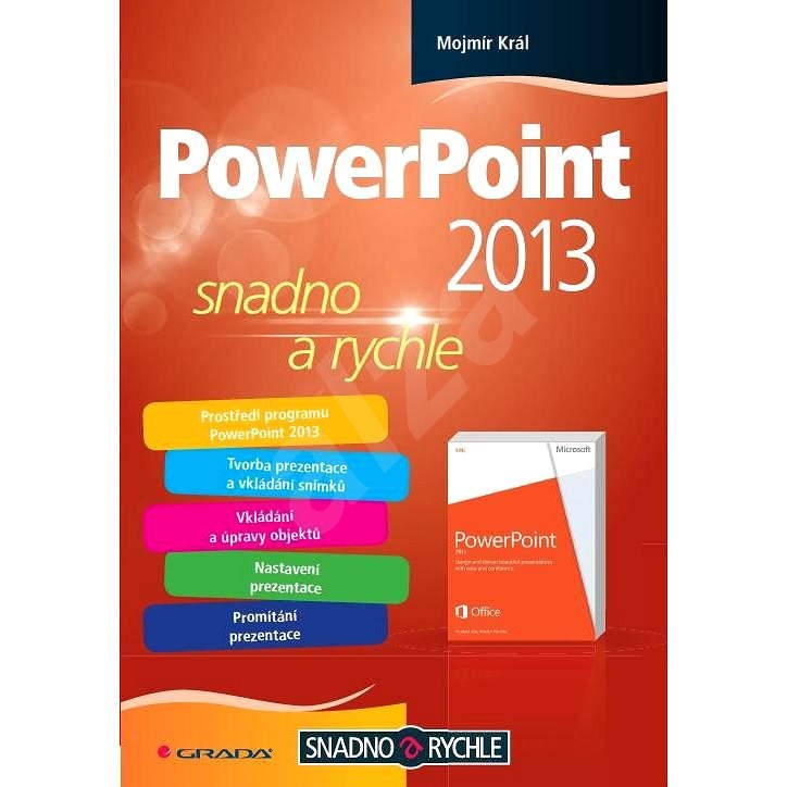 PowerPoint 2013 - Mojmír Král