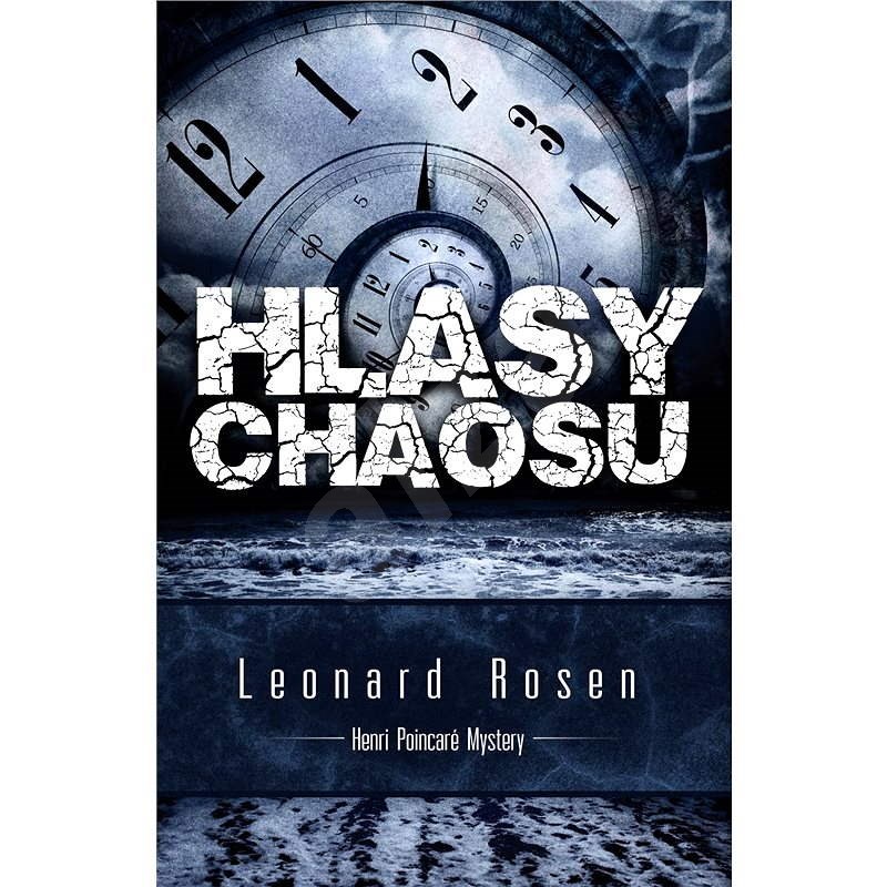 Hlasy chaosu - Leonard Rosen