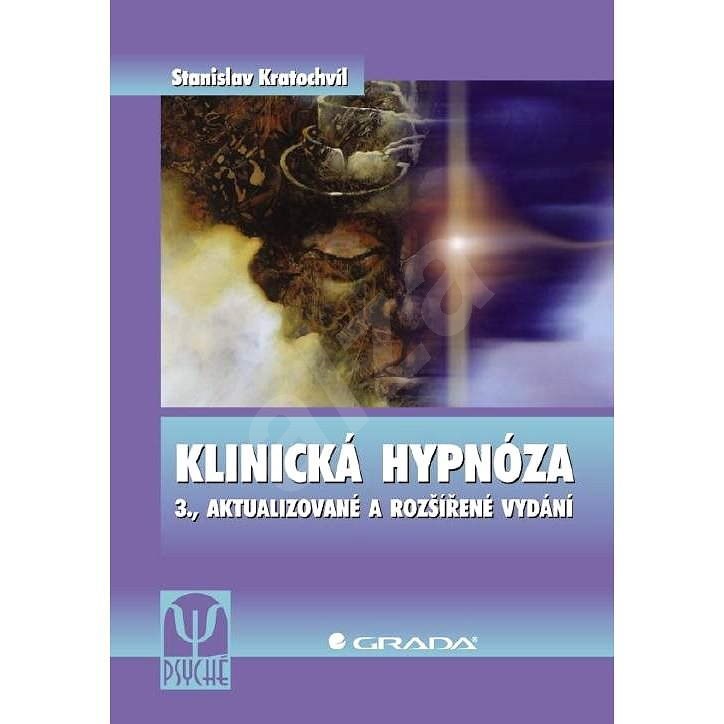 Klinická hypnóza - Stanislav Kratochvíl