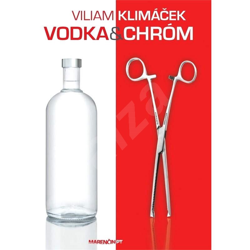 Vodka a chróm - Viliam Klimáček