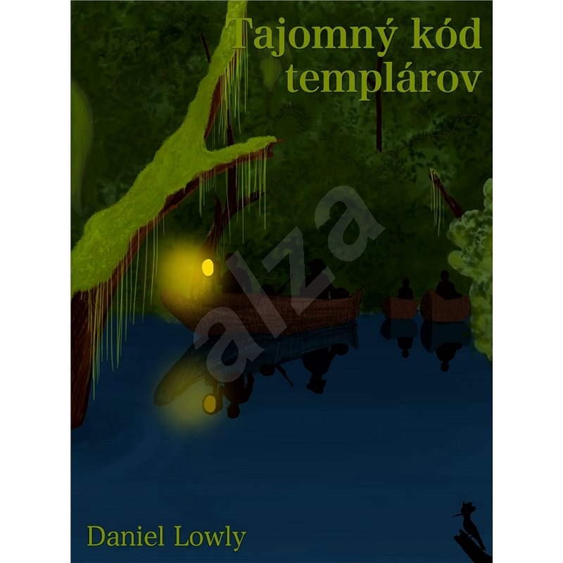 Tajomný kód templárov - Daniel Lowly