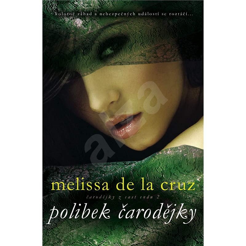 Polibek čarodějky - Melisa de la Cruz