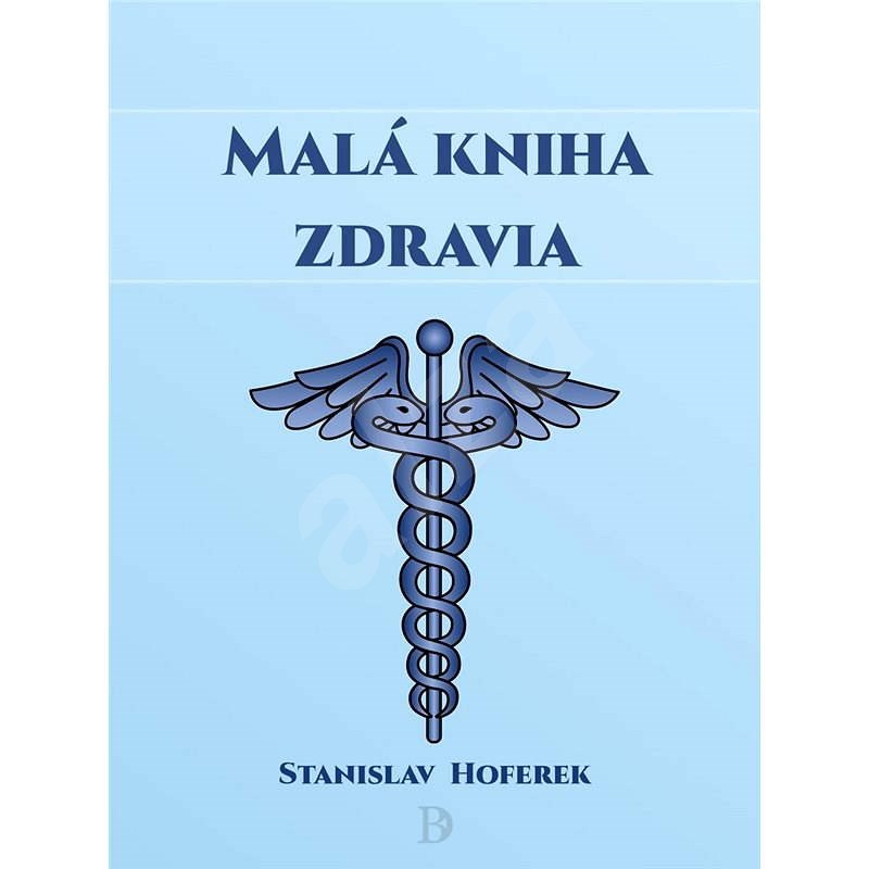 Malá kniha zdravia - Stanislav Hoferek