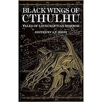 Black Wings of Cthulhu: Tales of Lovecraftian Horror - S. T. Joshi