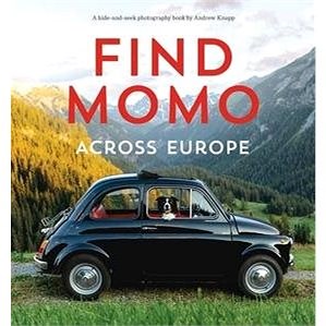 Find Momo across Europe: Another Hide-and-Seek Photography Book - 