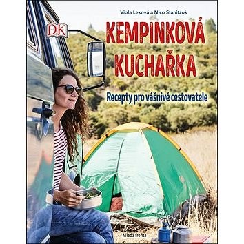 Kempinková kuchařka: Recepty pro vášnivé cestovatele - Viola Lexová; Nico Stanitzok