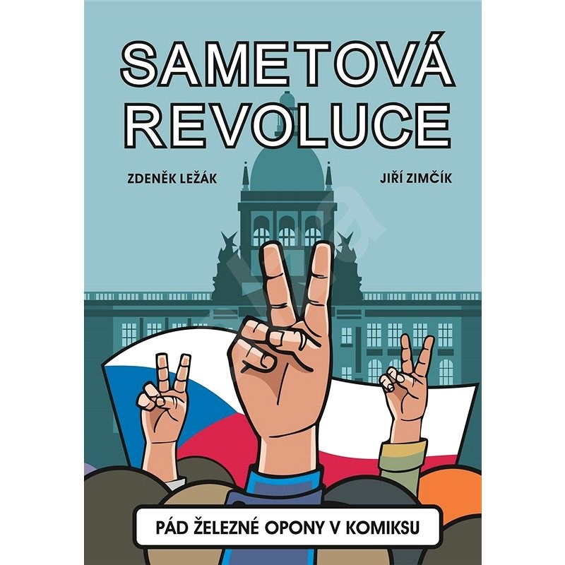 Sametová revoluce: Pád železné opony v komiksu - Zdeněk Ležák