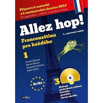Allez hop! + 3CD: Francouzština pro každého 1 - Marion Bérard; Radim Žatka; Alexandra Kozlová; Jarmila Beková