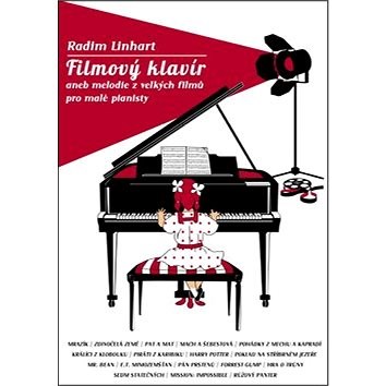 Filmový klavír: aneb melodie z velkých filmů pro malé pianisty - Radim Linhart