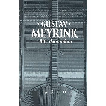 Bílý dominikán - Gustav Meyrink