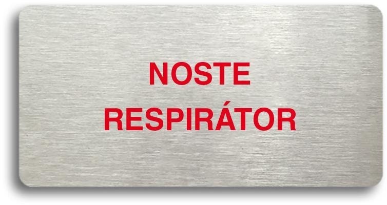 Accept Piktogram "NOSTE RESPIRÁTOR" (160 × 80 mm) (stříbrná tabulka...