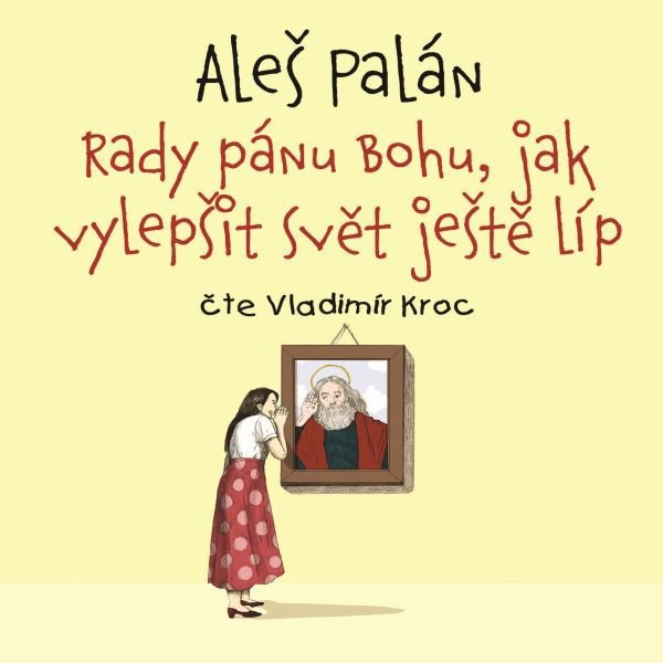 Rady pánu Bohu, jak vylepšit svět ještě líp Audiokniha MP3