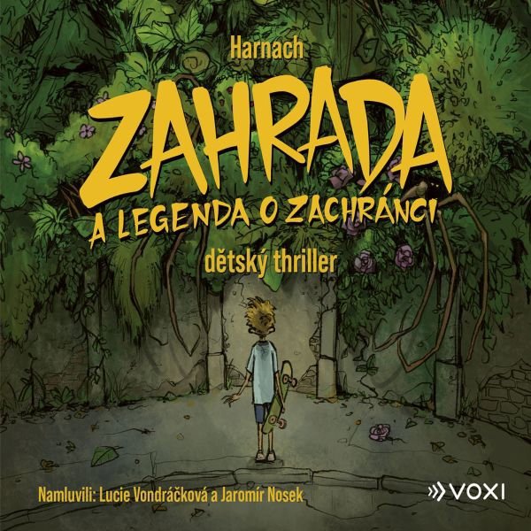 Zahrada a legenda o zachránci Audiokniha MP3