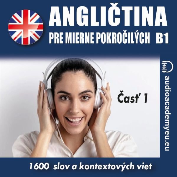 Angličtina pre mierne pokročilých B1 - časť 1 Audiokniha MP3