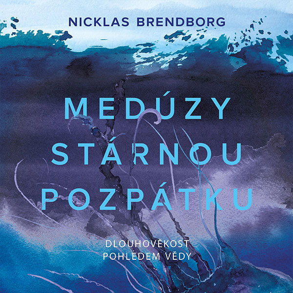 Medúzy stárnou pozpátku Audiokniha MP3