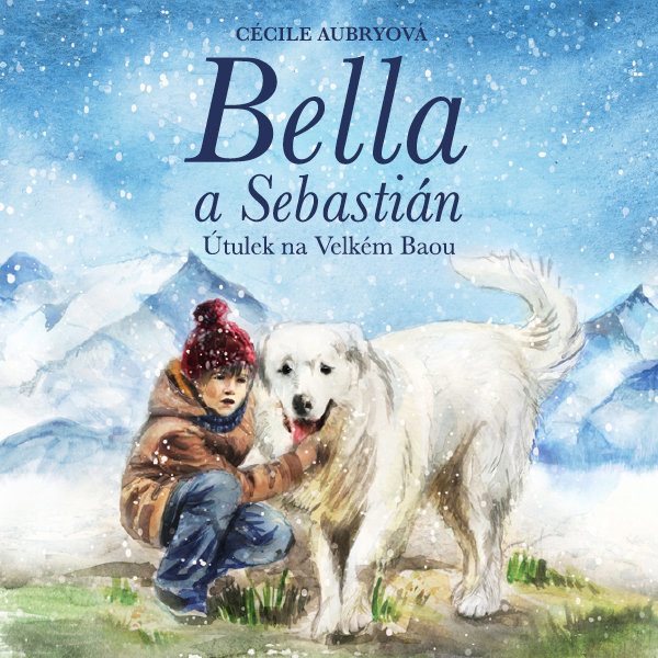 Bella a Sebastián: Útulek na Velkém Baou Audiokniha MP3