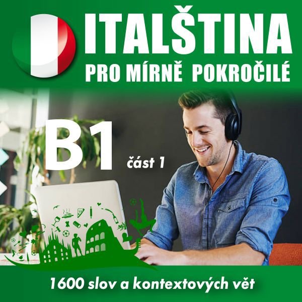 Italština pro mírně pokročilé B1 - část 1 Audiokniha MP3