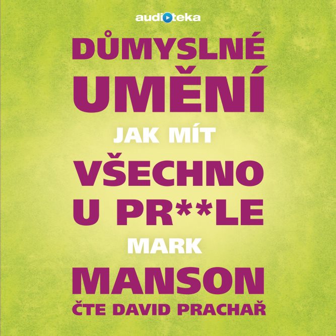 Důmyslné umění, jak mít všechno u pr**le Audiokniha MP3