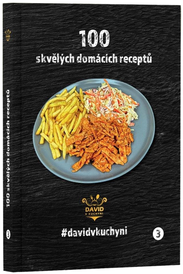 David v kuchyni 3. díl kuchařky: 100 skvělých domácích receptů [Kniha]