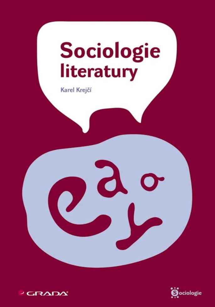 Sociologie literatury [E-kniha] - Karel Krejčí