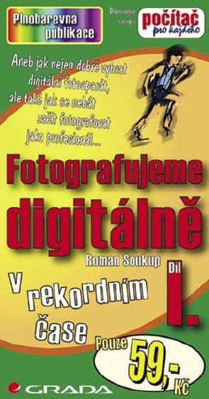 Fotografujeme digitálně I. [E-kniha] - Roman Soukup