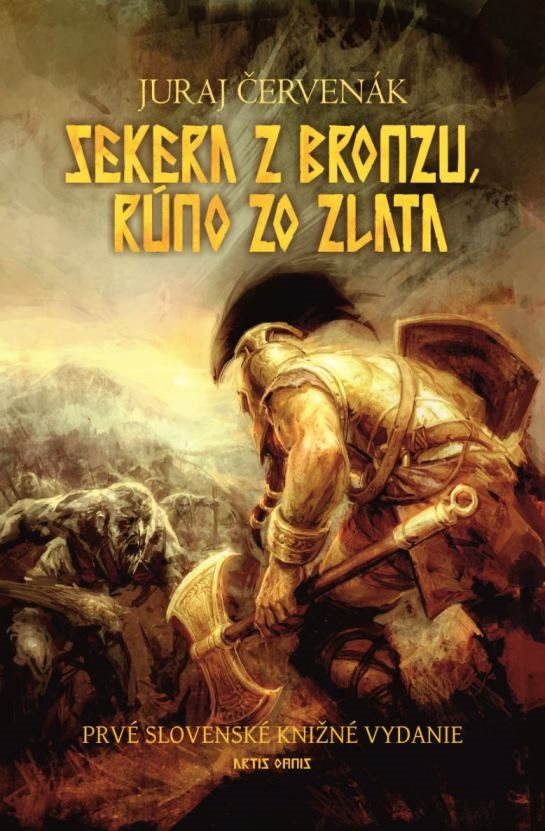 Sekera z bronzu, rúno zo zlata [E-kniha] - Juraj Červenák