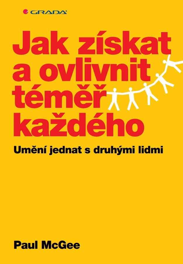 Jak získat a ovlivnit téměř každého [E-kniha] - Paul McGee