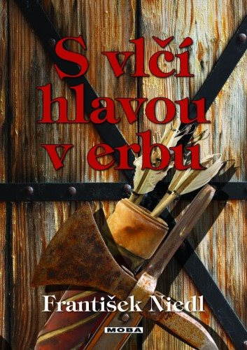 S vlčí hlavou v erbu [E-kniha] - František Niedl