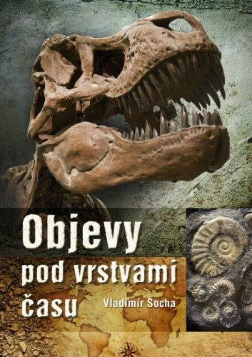 Objevy pod vrstvami času [E-kniha] - Vladimír Socha
