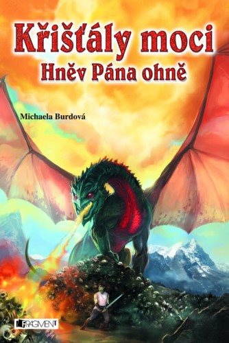 Křišťály moci – Hněv Pána ohně [E-kniha] - Michaela Burdová