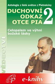 Duchovní odkaz otce Pia 2 [E-kniha] - Pater Pio z Pietrelciny