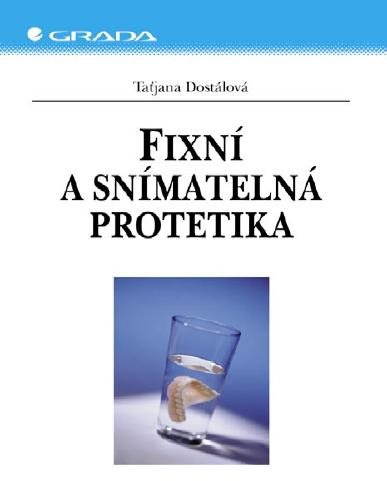Fixní a snímatelná protetika [E-kniha] - Taťjana Dostálová