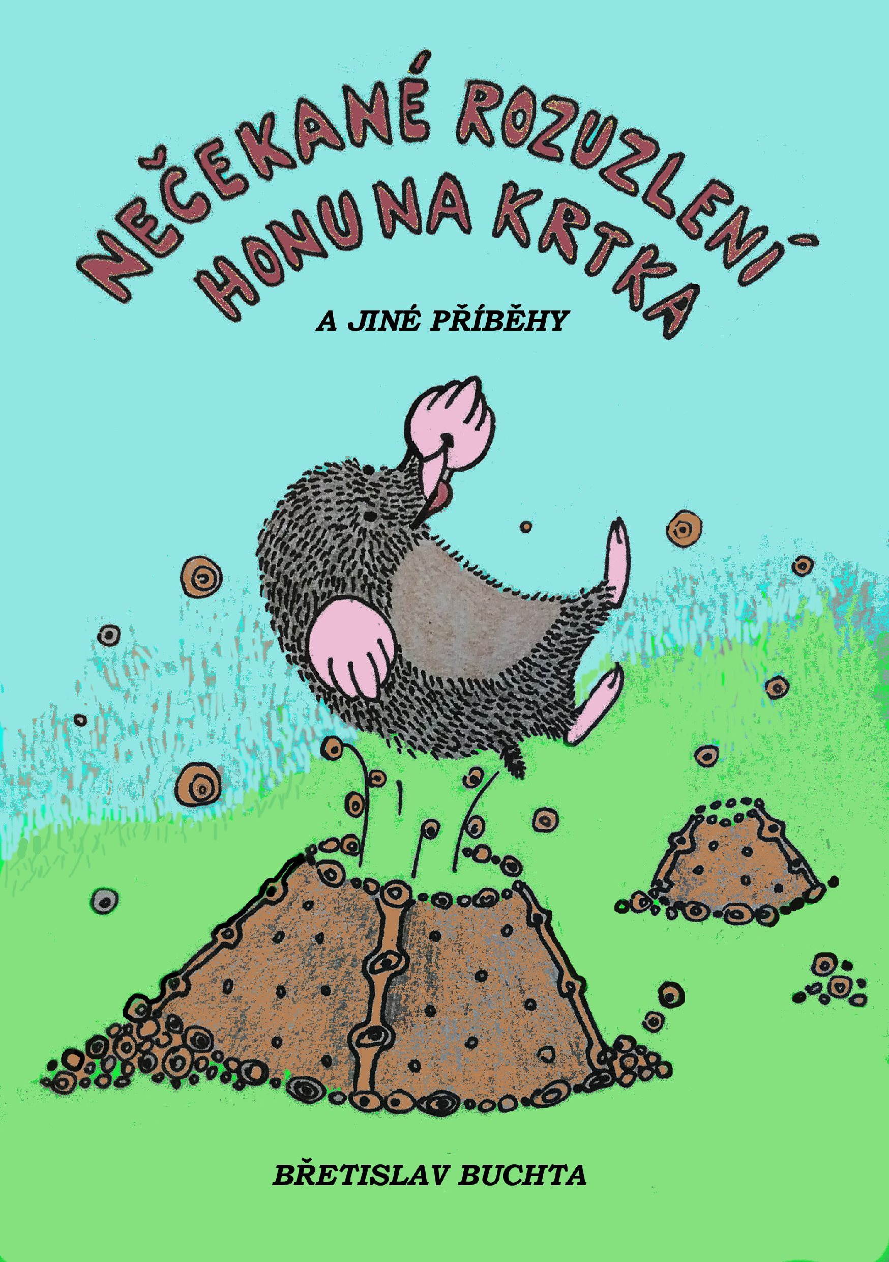 Nečekané rozuzlení honu na krtka a jiné příběhy [E-kniha] -...