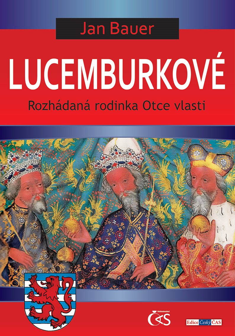 Lucemburkové [E-kniha] - Jan Bauer