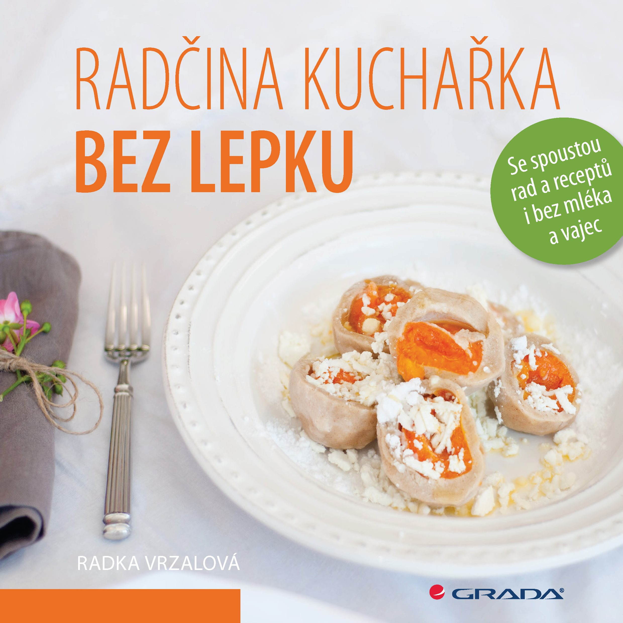 Radčina kuchařka bez lepku [E-kniha] - Radka Vrzalová