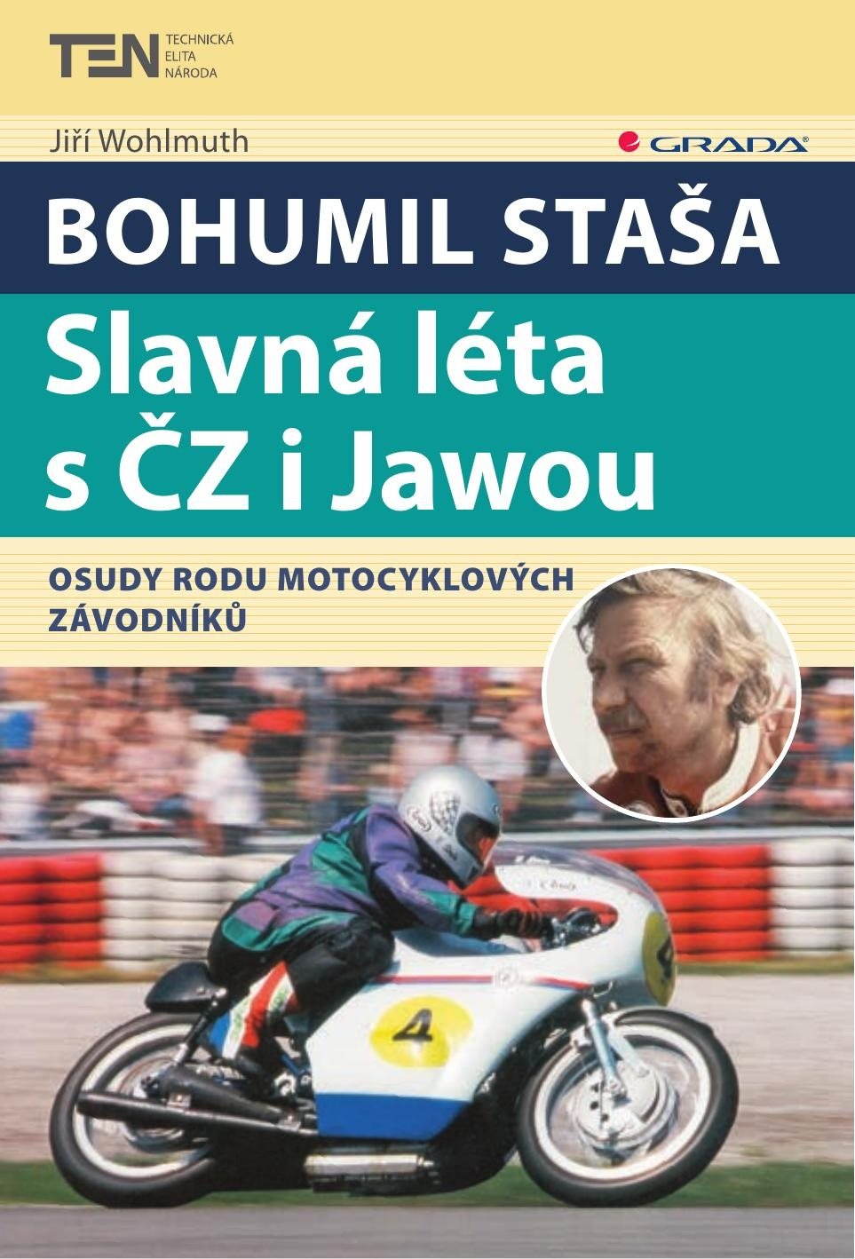 Bohumil Staša: Slavná léta s ČZ i Jawou [E-kniha] - Jiří Wohlmuth