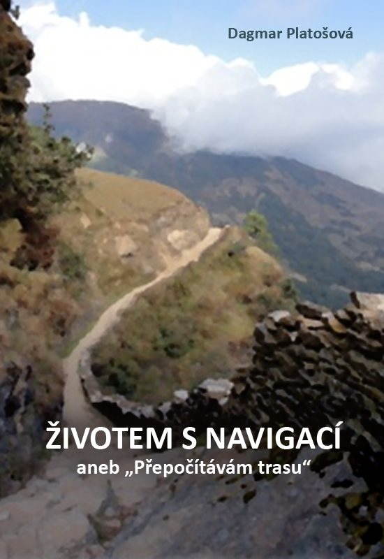 Životem s navigací [E-kniha] - Dagmar Platošová
