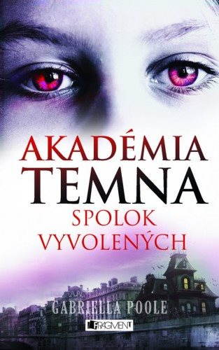 Akadémia temna – Spolok vyvolených [E-kniha] - Zora Sadloňová