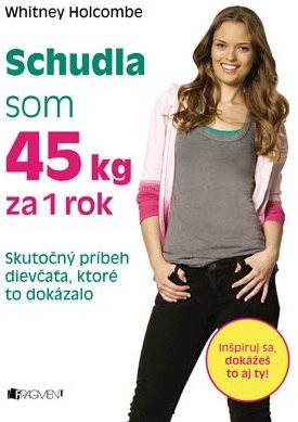 Schudla som 45 kg za 1 rok [E-kniha] - Whitney Holcombe