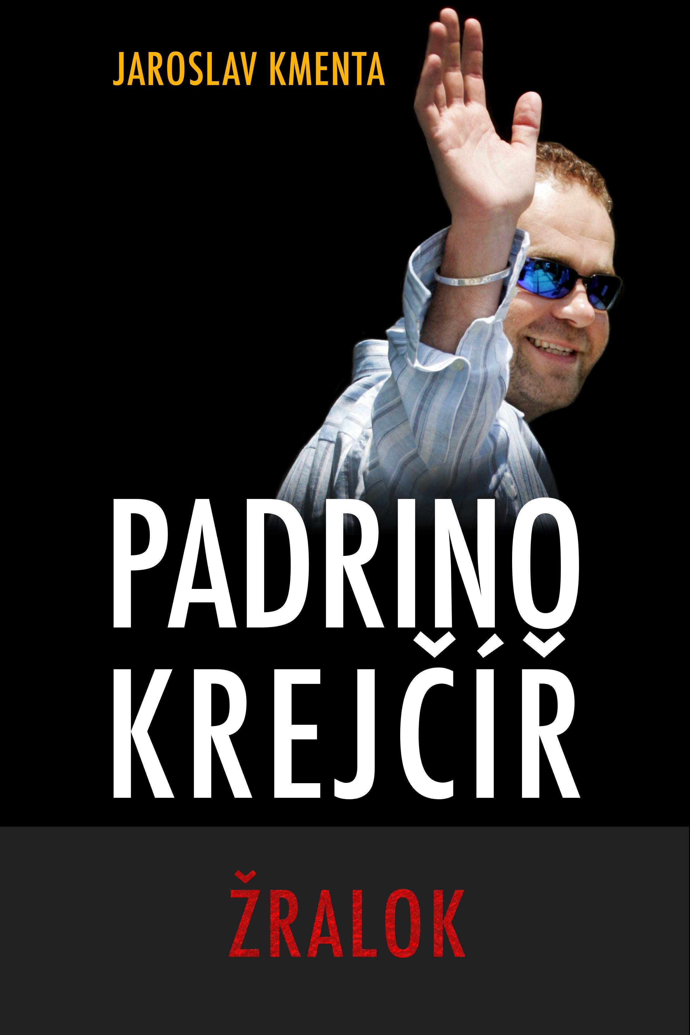 Padrino Krejčíř - Žralok [E-kniha] - Jaroslav Kmenta