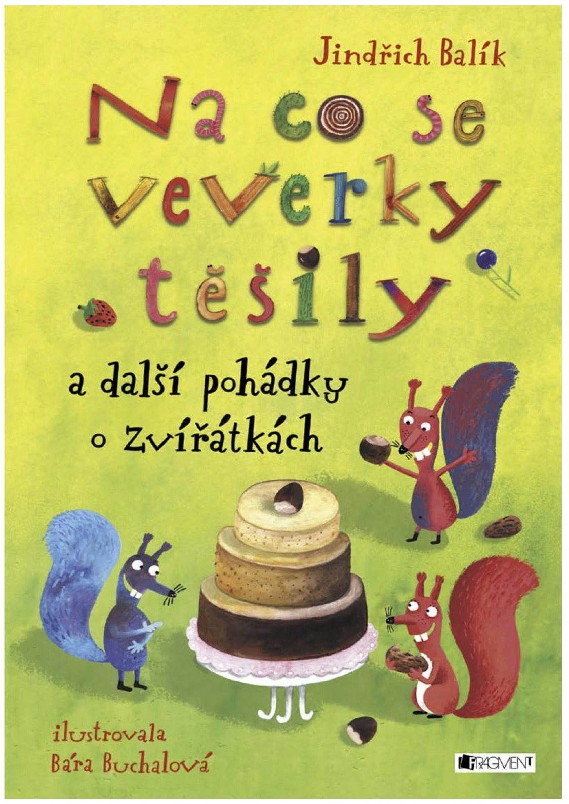 Na co se veverky těšily a další pohádky o zvířátkách [E-kniha] -...
