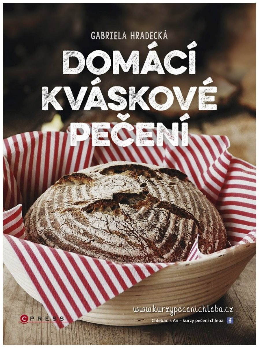 Domácí kváskové pečení [E-kniha] - Gabriela Hradecká