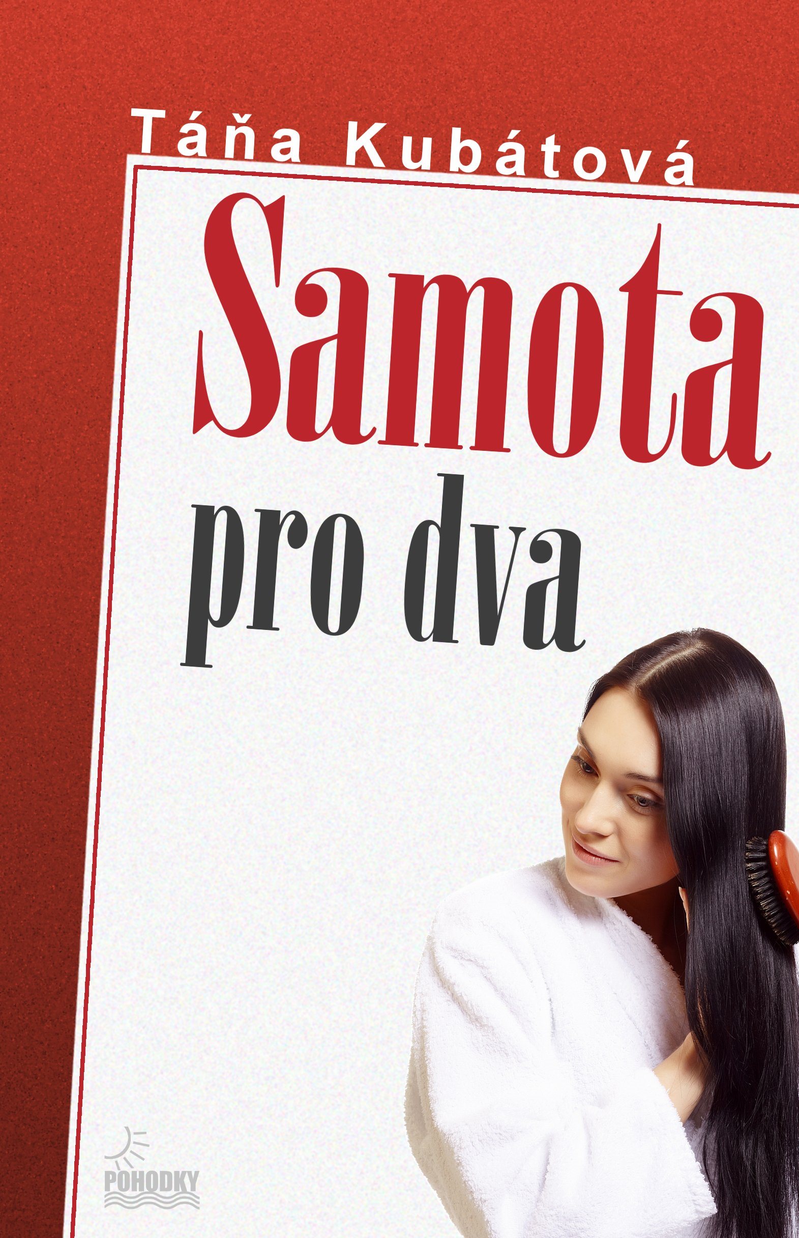 Samota pro dva [E-kniha] - Táňa Kubátová