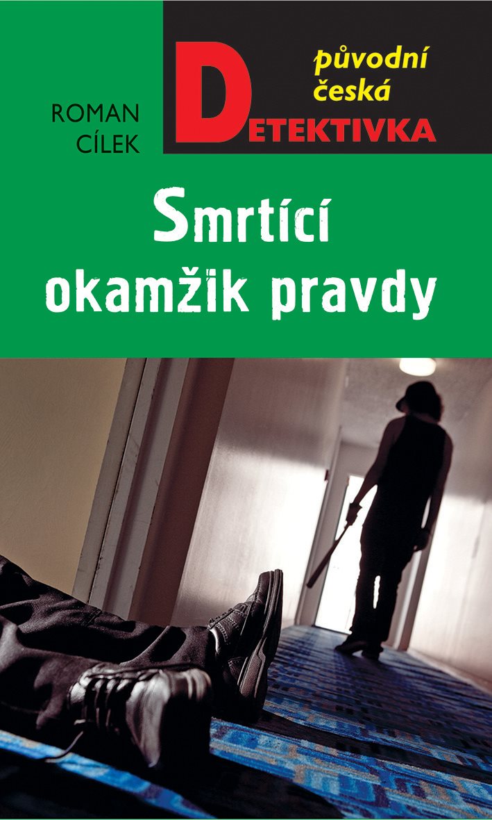 Smrtící okamžik pravdy [E-kniha] - Roman Cílek