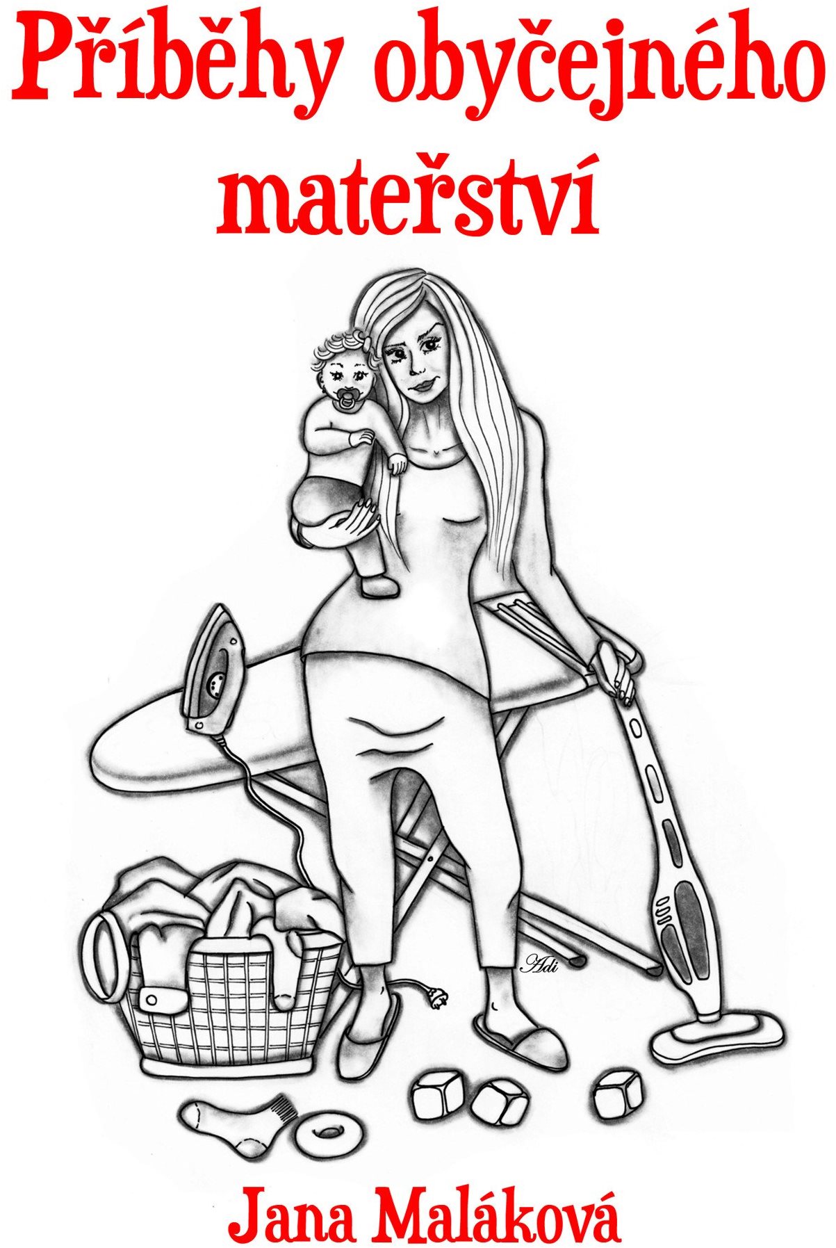 Příběhy obyčejného mateřství [E-kniha] - Jana Maláková