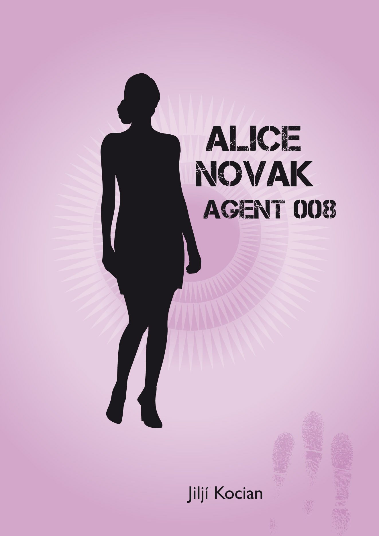 Alice Novak-agent 008 /akční novela trochu jinak/ [E-kniha] - Jiljí...