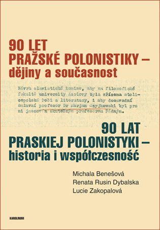 90 let pražské polonistiky - dějiny a současnost [E-kniha] -...
